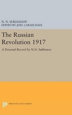Nikolai Nikolaevich Sukhanov, Joel Carmichael - Russian Revolution 1917, Inbunden