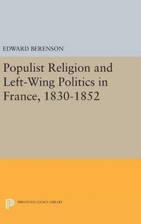 bokomslag Populist Religion and Left-Wing Politics in France, 1830-1852