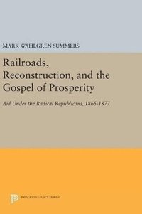 bokomslag Railroads, Reconstruction, and the Gospel of Prosperity
