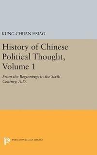 bokomslag History of Chinese Political Thought, Volume 1