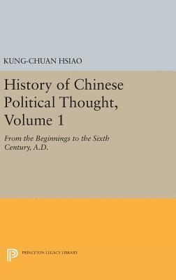 History of Chinese Political Thought, Volume 1 1