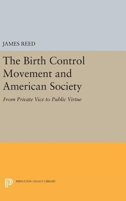 bokomslag The Birth Control Movement and American Society