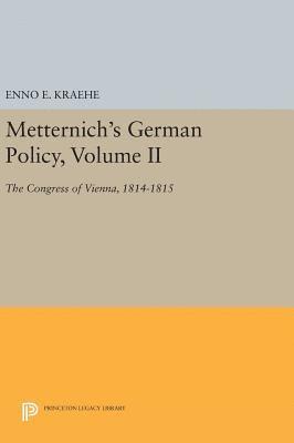 Metternich's German Policy, Volume II 1