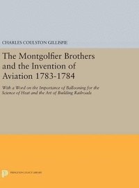 bokomslag The Montgolfier Brothers and the Invention of Aviation 1783-1784