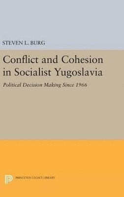 Conflict and Cohesion in Socialist Yugoslavia 1