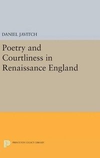 bokomslag Poetry and Courtliness in Renaissance England