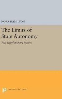 bokomslag The Limits of State Autonomy