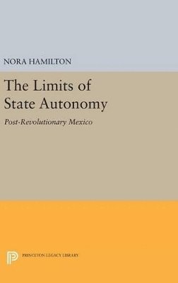 bokomslag The Limits of State Autonomy