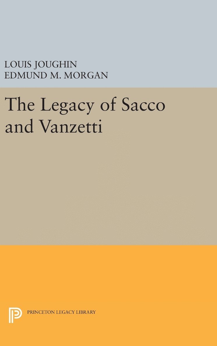 The Legacy of Sacco and Vanzetti 1