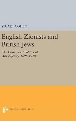 Stuart Cohen - English Zionists and British Jews, Inbunden