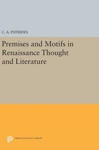 bokomslag Premises and Motifs in Renaissance Thought and Literature