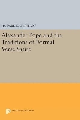 Alexander Pope and the Traditions of Formal Verse Satire 1