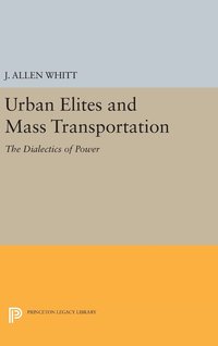 bokomslag Urban Elites and Mass Transportation