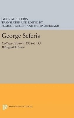 George Seferis, Edmund Keeley - George Seferis, Inbunden