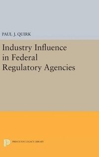 bokomslag Industry Influence in Federal Regulatory Agencies