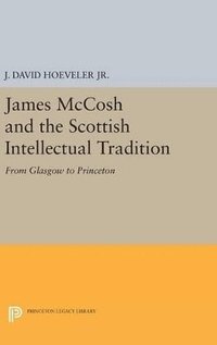 bokomslag James McCosh and the Scottish Intellectual Tradition
