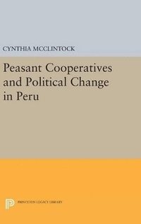 bokomslag Peasant Cooperatives and Political Change in Peru