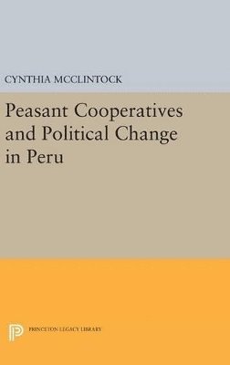 bokomslag Peasant Cooperatives and Political Change in Peru