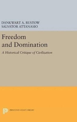 Dankwart A. Rustow, Salvator Attanasio - Freedom and Domination, Inbunden