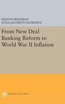 bokomslag From New Deal Banking Reform to World War II Inflation