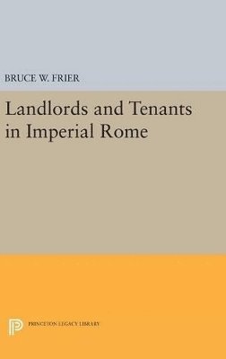 Landlords and Tenants in Imperial Rome 1