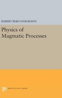 bokomslag Physics of Magmatic Processes