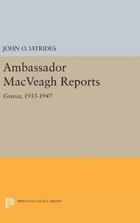 bokomslag Ambassador MacVeagh Reports