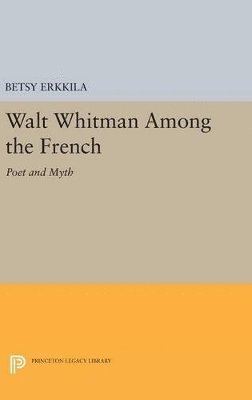 bokomslag Walt Whitman Among the French