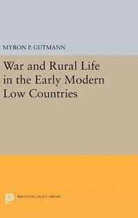 bokomslag War and Rural Life in the Early Modern Low Countries