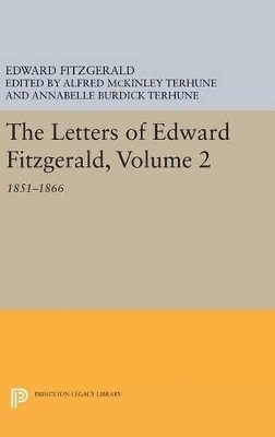 The Letters of Edward Fitzgerald, Volume 2 1
