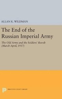 bokomslag The End of the Russian Imperial Army