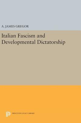 Italian Fascism and Developmental Dictatorship 1