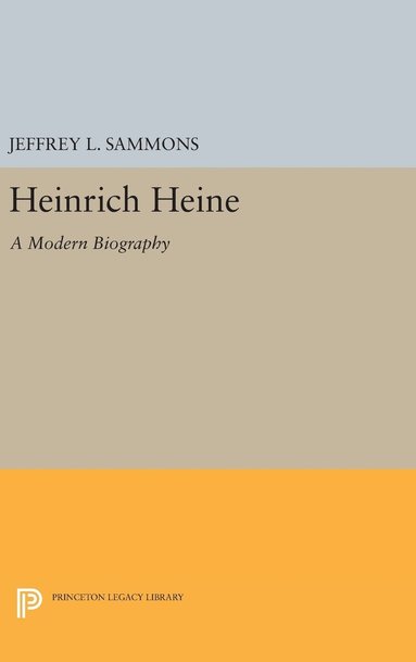 Jeffrey L. Sammons - Heinrich Heine, Inbunden