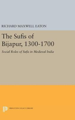 bokomslag The Sufis of Bijapur, 1300-1700