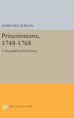 Princetonians, 1748-1768 1