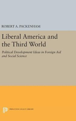 bokomslag Liberal America and the Third World