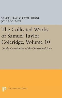 Samuel Taylor Coleridge, John Colmer - Collected Works of Samuel Taylor Coleridge, Volume 10, Inbunden