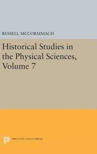 bokomslag Historical Studies in the Physical Sciences, Volume 7