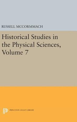 bokomslag Historical Studies in the Physical Sciences, Volume 7