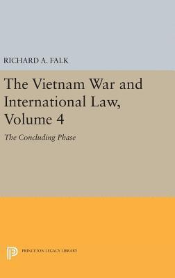 Richard A. Falk - Vietnam War and International Law, Volume 4, Inbunden