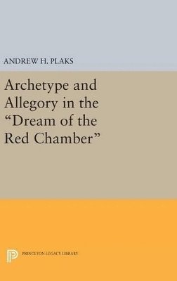 bokomslag Archetype and Allegory in the Dream of the Red Chamber