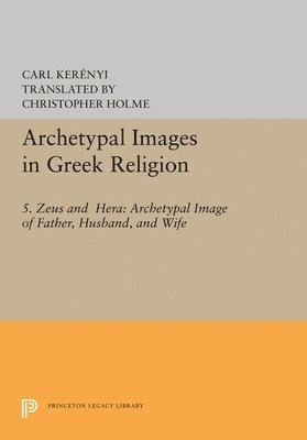 Carl Kerényi - Archetypal Images in Greek Religion, Inbunden
