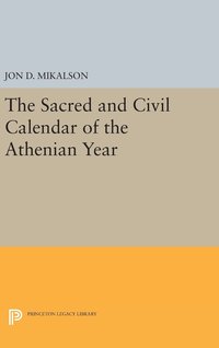 bokomslag The Sacred and Civil Calendar of the Athenian Year
