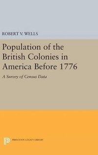 bokomslag The Population of the British Colonies in America Before 1776