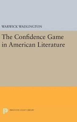 Warwick Wadlington - Confidence Game in American Literature, Inbunden