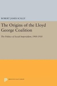 bokomslag The Origins of the Lloyd George Coalition