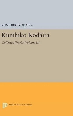 Kunihiko Kodaira - Kunihiko Kodaira, Volume III, Inbunden