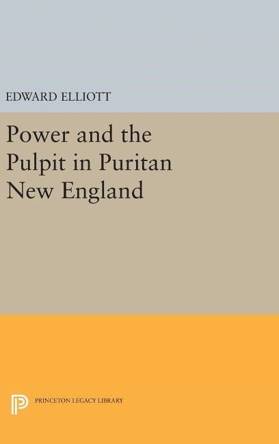 Power and the Pulpit in Puritan New England 1