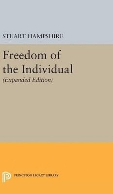 Stuart Hampshire - Freedom of the Individual, Inbunden