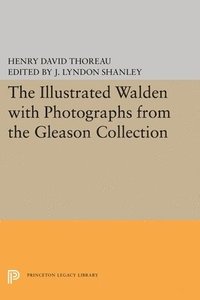 bokomslag The Illustrated WALDEN with Photographs from the Gleason Collection